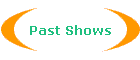 Past Shows